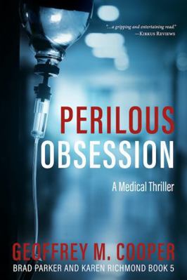 Perilous Obsession: A Medical Thriller (Brad Pa... 1733771492 Book Cover