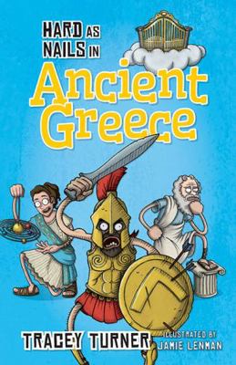 Hard as Nails in Ancient Greece 0778715159 Book Cover