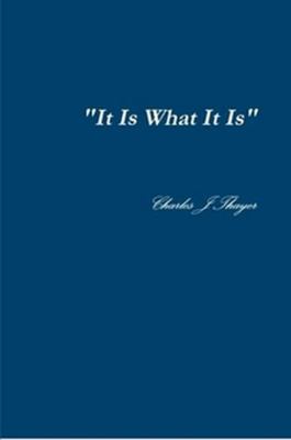 It Is What It Is 1458300021 Book Cover