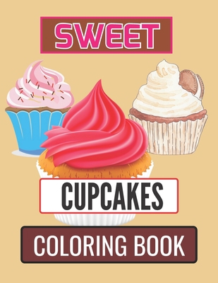 Sweet Cupcakes Coloring Book B09SP2QQ99 Book Cover