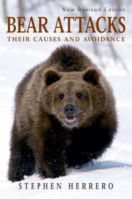 Bear Attacks: Their Causes and Avoidance 0771040598 Book Cover