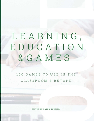 Learning, Education & Games, Volume 3: 100 Game... 0359984010 Book Cover
