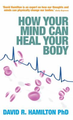 How Your Mind Can Heal Your Body 1848500238 Book Cover