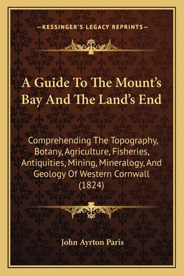 A Guide To The Mount's Bay And The Land's End: ... 1164178490 Book Cover