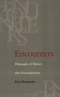 Encounters: Philosophy of History After Postmod... 0813917670 Book Cover