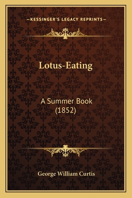 Lotus-Eating: A Summer Book (1852) 1163939099 Book Cover