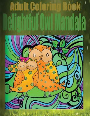Adult Coloring Book Delightful Owl Mandala