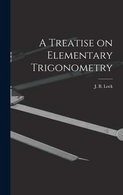 A Treatise on Elementary Trigonometry [microform] 1013449398 Book Cover