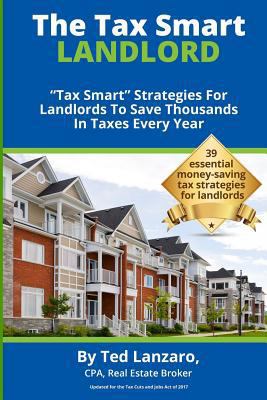 The Tax Smart Landlord: "tax Smart" Strategies ... 0996495606 Book Cover