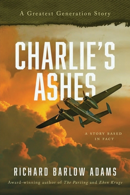 Charlie's Ashes: A greatest Generation Story B0BLGDR9MD Book Cover