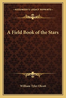 A Field Book of the Stars 1162756071 Book Cover