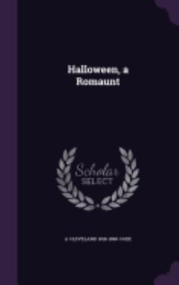 Halloween, a Romaunt 1359599134 Book Cover