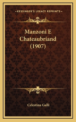 Manzoni E Chateaubriand (1907) [Italian] 1165497352 Book Cover
