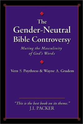 The Gender-Neutral Bible Controversy: Muting th... 0805424415 Book Cover