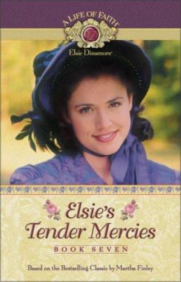 Elsie's Tender Mercies (Life of Faith, A: Elsie... 1928749860 Book Cover
