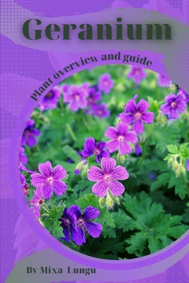 Geranium: Plant overview and guide B0C5PCW2LK Book Cover
