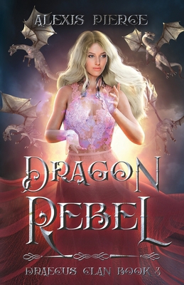Dragon Rebel B088VSTSVB Book Cover