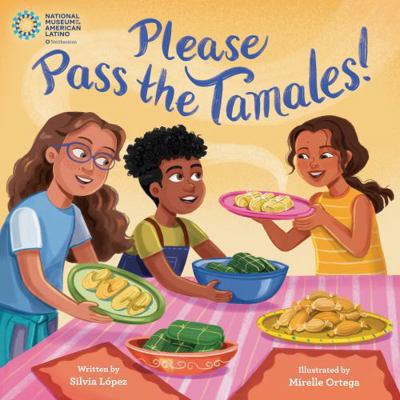 Please Pass the Tamales! 0593482158 Book Cover