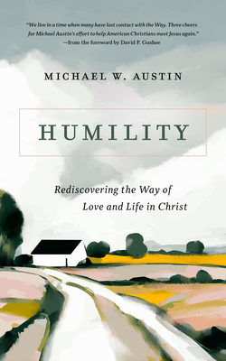 Humility: Rediscovering the Way of Love and Lif... 0802882102 Book Cover