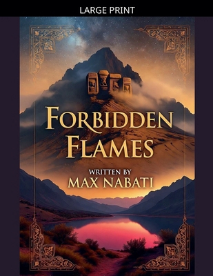 Forbidden Flames [Large Print] B0GKLTDDCZ Book Cover