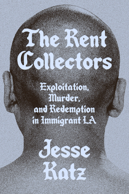 The Rent Collectors: Exploitation, Murder, and ... 1662601735 Book Cover