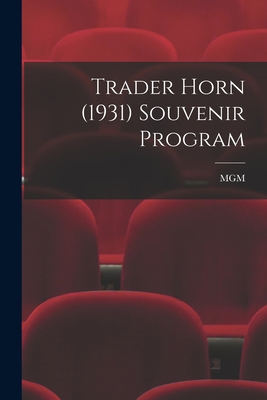 Trader Horn (1931) Souvenir Program 1013722957 Book Cover