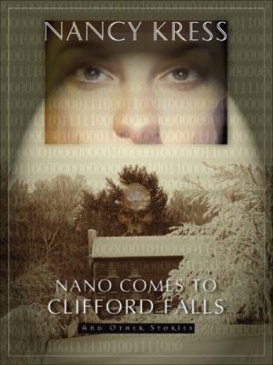 Nano Comes to Clifford Falls: And Other Stories 1930846509 Book Cover