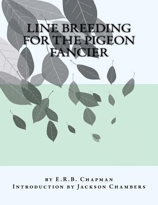 Line Breeding For The Pigeon Fancier 1539867641 Book Cover