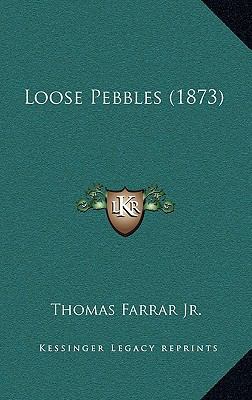 Loose Pebbles (1873) 1169021735 Book Cover