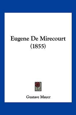 Eugene De Mirecourt (1855) [French] 1161168966 Book Cover