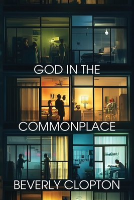 God in the Commonplace 1962218880 Book Cover