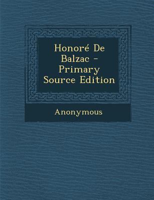 Honore de Balzac - Primary Source Edition 1294166433 Book Cover