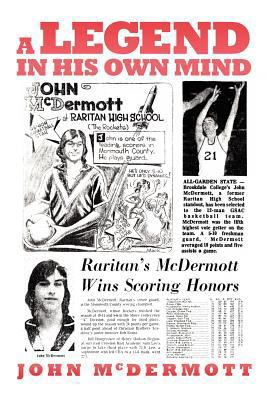 A Legend in His Own Mind 1469166496 Book Cover