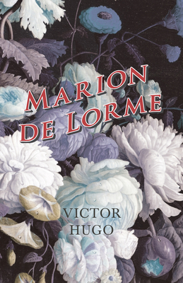 Marion de Lorme 147333246X Book Cover
