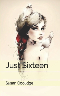 Just Sixteen 1694742849 Book Cover