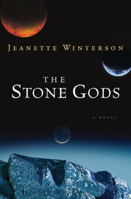 The Stone Gods 0151014914 Book Cover
