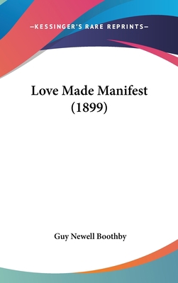 Love Made Manifest (1899) 1437250661 Book Cover