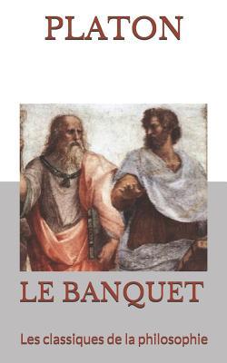 Le Banquet: Les classiques de la philosophie [French] 1719897727 Book Cover