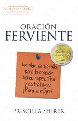 Oración Ferviente: Un Plan de Batalla Para La O... [Spanish] 1433691825 Book Cover