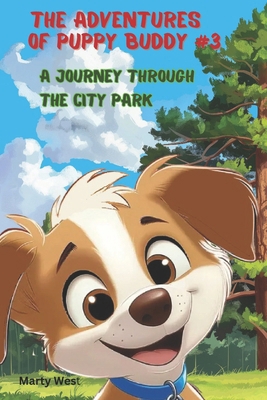 The Adventures of Puppy Buddy: A Journey Throug... B0DNYPNSKK Book Cover