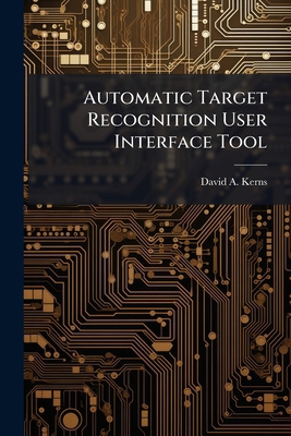 Automatic Target Recognition User Interface Tool 1025091604 Book Cover