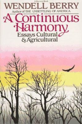 A Continuous Harmony: Essays Cultural and Agric... 0156225751 Book Cover