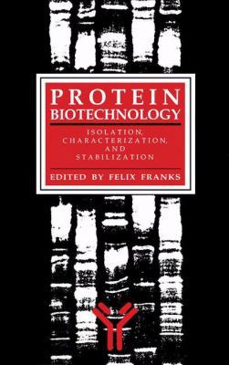 Protein Biotechnology: Isolation, Characterizat... 148993989X Book Cover