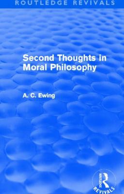 Second Thoughts in Moral Philosophy (Routledge ... 0415526604 Book Cover