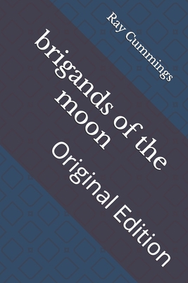brigands of the moon: Original Edition B092PKQ47K Book Cover