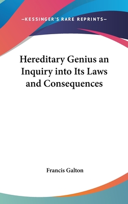 Hereditary Genius an Inquiry into Its Laws and ... 1432618253 Book Cover