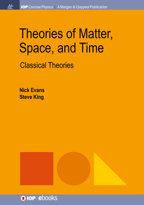 Theories of Matter, Space and Time: Classical T... 164327905X Book Cover