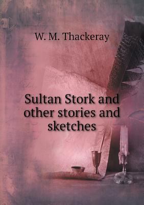 Sultan Stork and other stories and sketches 5518640676 Book Cover
