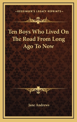 Ten Boys Who Lived on the Road from Long Ago to... 1163849219 Book Cover