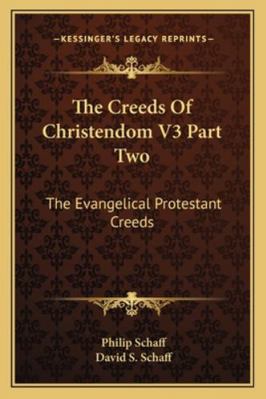 The Creeds Of Christendom V3 Part Two: The Evan... 1162979402 Book Cover